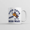 Mind Your Own Beeswax Coffee Mug