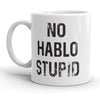 Not Speaking Stupid Mug