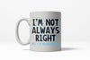 Sometimes Wrong Coffee Mug
