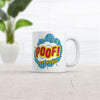 Poof! My Interest Disappeared Mug
