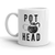 Funny Pot Head Mug - Sarcastic 420 Coffee Cup for Stoners - 11oz