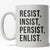 Persevere Mug: Resist, Insist, Persist