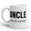 Uncle: The Legend, The Icon, The Inspiration Mug