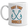 Funny Fishing Mug - 'Part Time Hooker' Novelty Coffee Cup - 11oz Gift