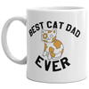 Funny 'Best Cat Dad Ever' Mug - Perfect Gift for Pet Lovers - 11oz Coffee Cup for Furbaby Enthusiasts