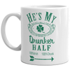 He's My Drunker Half Mug - Funny St. Patrick's Day Relationship Coffee Cup - 11oz