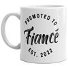 2022 Promoted to Fiancé Mug - Funny Wedding Announcement Coffee Cup - 11oz