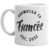 2022 Promoted to Fiancée Mug - Funny Wedding Announcement Coffee Cup - 11oz